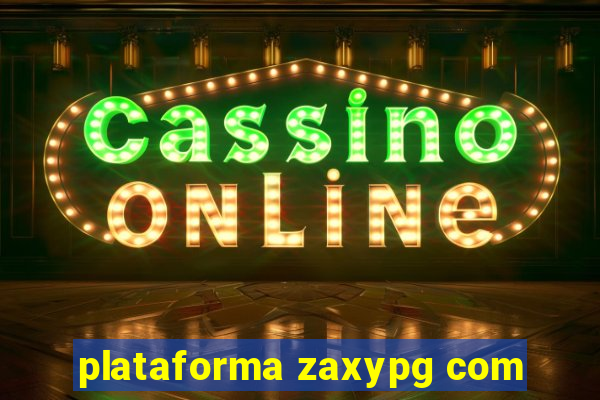 plataforma zaxypg com